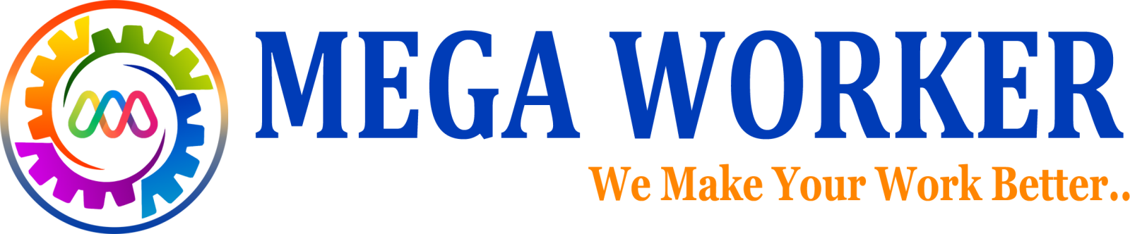 Mega Worker. We Make Your Work Better.